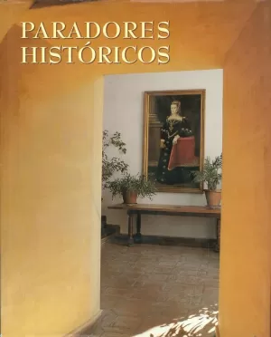 PARADORES HISTORICOS PARADORES HISTORICOS