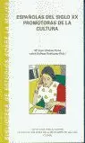 ESPAÑOLAS DEL SIGLO XX PROMOTORAS DE LA CULTURA