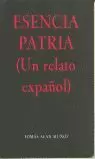 ESENCIA PATRIA - UN RELATO ESPAÑOL