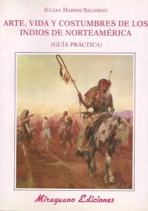 ARTE VIDA Y COSTUMBRES DE LOS INDIOS DE NORTEAMERICA