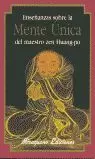 ENSEÑANZAS SOBRE LA MENTE UNICA DEL MAESTRO ZEN HU ENSEÑANZAS SOBRE LA MENTE UNICA DEL MAESTRO ZEN HU