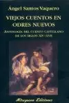 VIEJOS CUENTOS EN ODRES NUEVOS: ANTOLOGÍA DEL CUENTO CASTELLANO DE LOS SIGLOS XIV-XVII