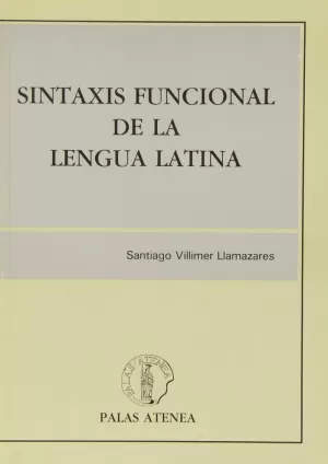 SINTAXIS FUNCIONAL LENGUA LATINA SINTAXIS FUNCIONAL LENGUA LATINA