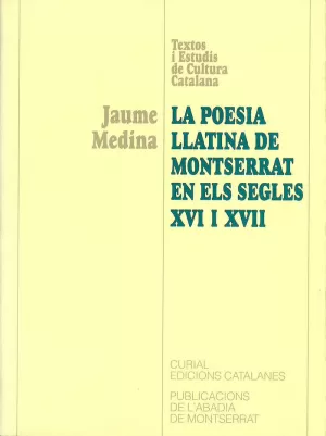 POESIA LLATINA MONTSERRAT S.XV POESIA LLATINA MONTSERRAT S.XV