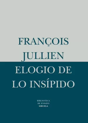 ELOGIO DE LO INSIPIDO