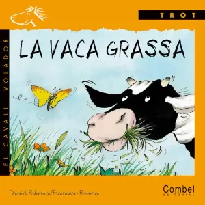 LA VACA GRASSA - LLIGADA