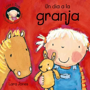 UN DIA A LA GRANJA - LOLA I TOMI