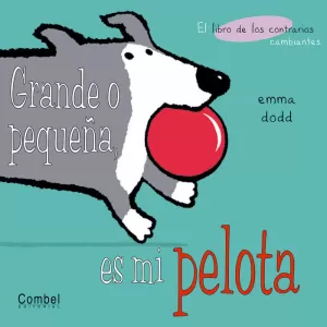 GRANDE O PEQUEÑA ES MI PELOTA