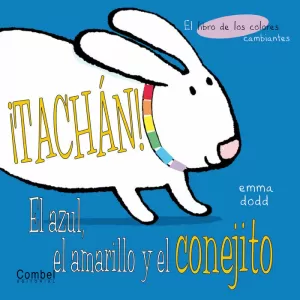 TACHAN!EL AZUL, EL AMARILLO Y EL CONEJITO