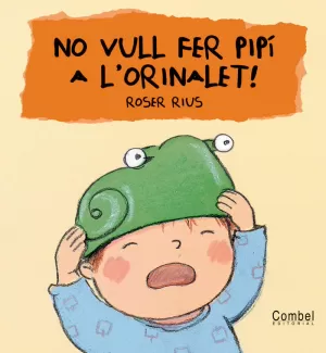 NO VULL FER PIPI A L'ORINALET