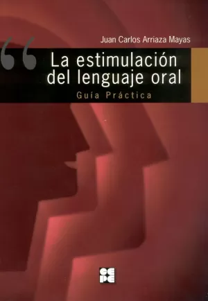 LA ESTIMULACIÓN DEL LENGUAJE ORAL LA ESTIMULACIÓN DEL LENGUAJE ORAL