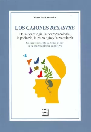 CAJONES DESASTRE,LOS-DE LA NEUROLOGIA,LA NEUROSPCIOLOGIA,LA