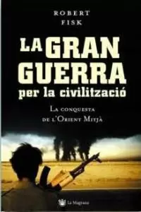 LA  GRAN GUERRA PER LA CIVILITZACIO