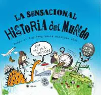 SENSACIONAL HISTORIA DEL MUNDO DESDE EL BIG BAN