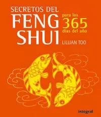 SECRETOS DEL FENG SHUI PARA LOS 365 DIAS DEL AÑO