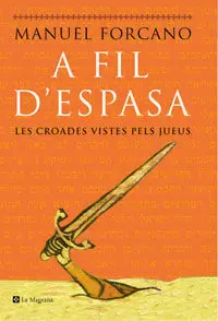 A FIL D'ESPASA LA CROADES VISTES PELS JUEUS