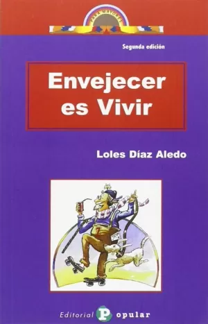 ENVEJECER ES VIVIR