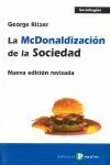 LA MCDONALDIZACIÓN DE LA SOCIEDAD: NUEVA EDICIÓN REVISADA