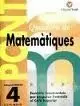 PONT MATEMÀTIQUES, 4 EDUCACIÓ PRIMÀRIA (PAS DE 4T A 5È)