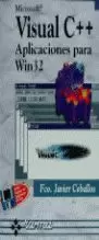 VISUAL C++ APLICACIONES WIN 32 VISUAL C++ APLICACIONES WIN 32