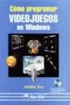 VIDEOJUEGOS WINDOWS COMO PROGR VIDEOJUEGOS WINDOWS COMO PROGR