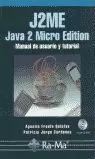 J2ME JAVA 2 MICRO EDITION MANUAL USUARIO Y TUTORIA