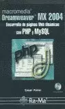 MACROMEDIA DREAMWEAVER MX2004 PHP Y MYSQL DESARROL