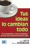 TUS IDEAS LO CAMBIAN TODO