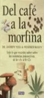 DEL CAFE A LA MORFINA