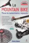 LA MOUNTAIN BIKE. MANUAL DE MANTENIMIENTO Y REPARACIÓN. NUEVA EDICIÓN ACTUALIZAD LA MOUNTAIN BIKE. MANUAL DE MANTENIMIENTO Y REPARACIÓN. NUEVA EDICIÓN ACTUALIZAD