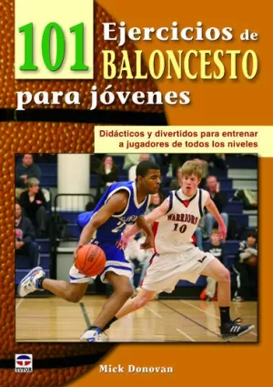 101 EJERCICIOS DE BALONCESTO PARA JOVENES
