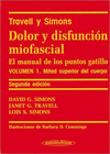 DOLOR Y DISFUNCIÓN MIOFASCIAL. EL MANUAL DE LOS PUNTOS GATILLO.  2 VOLÚMENES.
