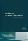 HUMANISTAS POLITICOS E ILUSTRADOS - MONOGRAFIAS