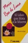 LIBRO QUE MATA A LA MUERTE, EL