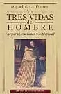 TRES VIDAS DEL HOMBRE, LAS