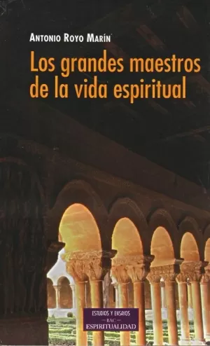 GRANDES MAESTROS DE LA VIDA ESPIRITUAL, LOS