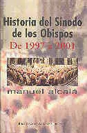 Hª DEL SINODO DE LOS OBISPOS. 1997 A 2001 Hª DEL SINODO DE LOS OBISPOS. 1997 A 2001
