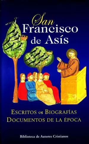 SAN FRANCISCO DE ASIS. ESCRITOS.BIOGRAFIAS.DOCUMEN