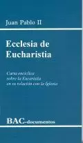 ECCLESIA DE EUCHARISTIA. (BAC) ECCLESIA DE EUCHARISTIA. (BAC)
