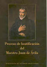 PROCESO DE BEATIFICACION MAESTRO JUAN DE AVILA