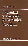 DIGNIDAD Y VOCACION DE LA MUJER. MULIERIS DIGNITAT