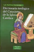 DICC. TEOLOGICO DEL CATECISMO DE LA IGLESIA CATOLI