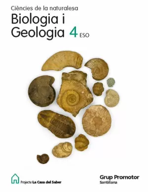 BIOLOGIA I GEOLOGIA 4 ESO CASA SABER BIOLOGIA I GEOLOGIA 4 ESO CASA SABER