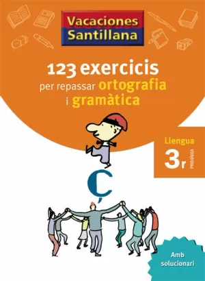 123 EXERCICIS PER REPASSAR ORTOGRAFIA I GRAMATICA 3R PRIMARIA