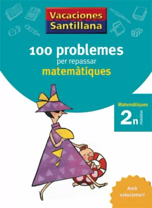 100 PROBLEMES PER REPASSAR MATEMATIQUES 2EP