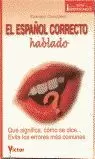 ESPAÑOL CORRECTO HABLADO,EL