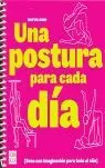 UNA POSTURA PARA CADA DIA UNA POSTURA PARA CADA DIA