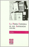 LA POESA ESPAOLA EN SUS ANTOLOGAS (1939-1980)