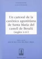 UN CARTORAL DE LA CANÒNICA AGUSTINIANA DE SANTA MARIA DEL CASTELL DE BESALÚ (S.