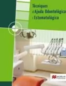 TÈCNIQUES D'AJUDA ODONTOLÒGICA I ESTOMATOLÒGICA GRAU MITJÁ